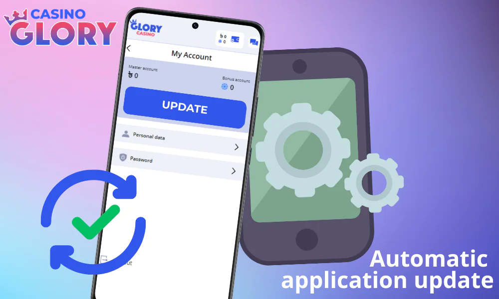 A clear guide to the automatic update process for the Glory Casino app.